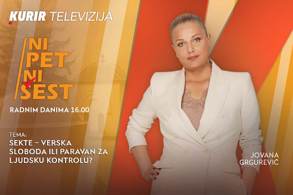 SEKTE – VERSKA SLOBODA ILI PARAVAN ZA LJUDSKU KONTROLU? - u današnjoj emisiji “NI 5 NI 6” od 16.00
