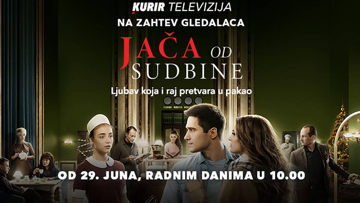 NOVA HIT SERIJA "JAČA OD SUDBINE" SAMO ŠTO NIJE POČELA! Pratite novu intrigantnu dramu od sutra samo na Kurir televiziji