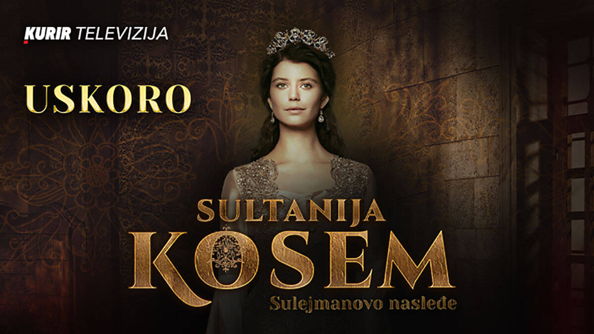 PREMIJERNO U SRBIJI! UKOLIKO STE LJUBITELJ SERIJE „SULEJMAN VELIČANSTVENI“, STIŽE NOVA SERIJA ZA VAS – „SULTANIJA KOSEM“