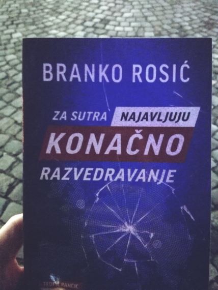 Branko Rosić roman Za sutra najavljuju konačno razvedravanje